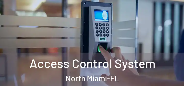 Access Control System North Miami-FL