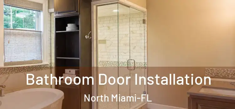 Bathroom Door Installation North Miami-FL