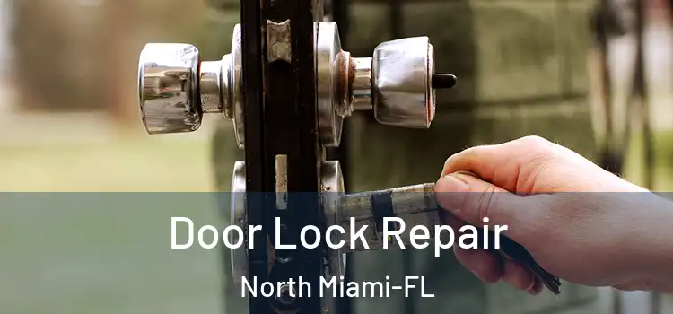 Door Lock Repair North Miami-FL