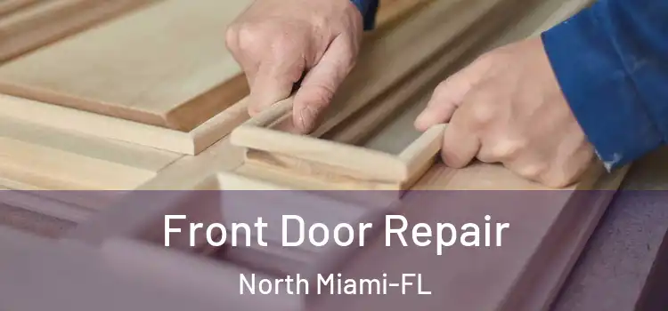 Front Door Repair North Miami-FL