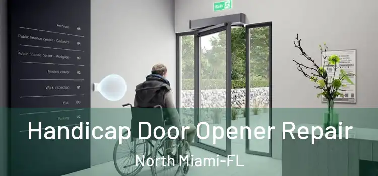 Handicap Door Opener Repair North Miami-FL
