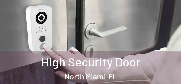 High Security Door North Miami-FL
