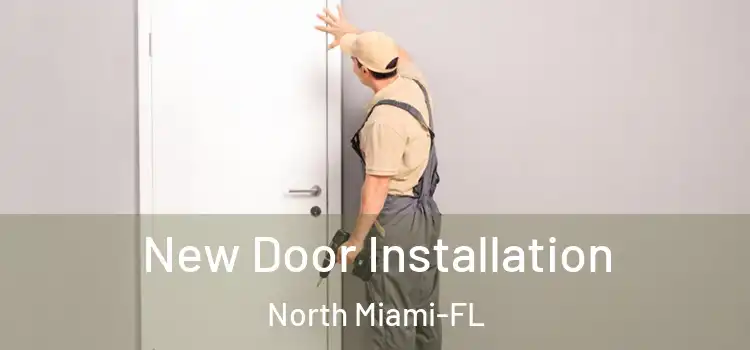 New Door Installation North Miami-FL