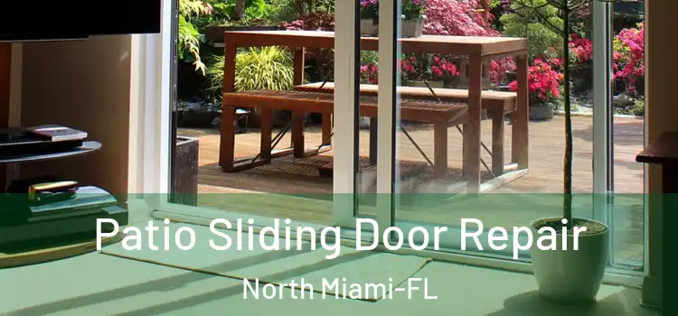 Patio Sliding Door Repair North Miami-FL